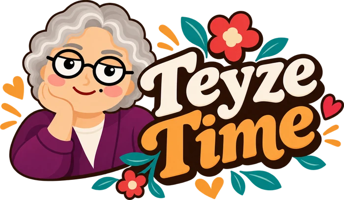 Teyze Time